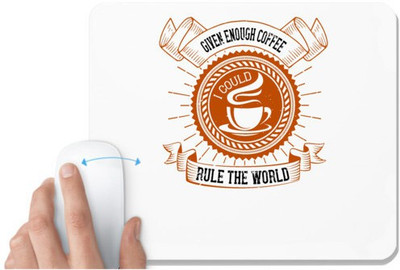 UDNAG White Mousepad 'Coffee | Given enough coffee I could rule the world' for Computer / PC / Laptop [230 x 200 x 5mm] Non Slip Base Mousepad(White)