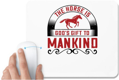 UDNAG White Mousepad 'Horse | The horse is 's gift to mankind' for Computer / PC / Laptop [230 x 200 x 5mm] Non Slip Base Mousepad(White)