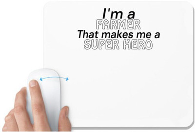 UDNAG White Mousepad 'Farmer | i'm a farmer thats makes me a super hero' for Computer / PC / Laptop [230 x 200 x 5mm] Mousepad(White)
