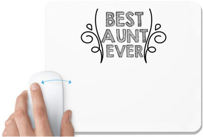 UDNAG White Mousepad 'Aunt | best aunt ever' for Computer / PC / Laptop [230 x 200 x 5mm] Mousepad(White)