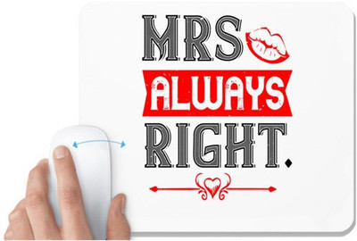 UDNAG White Mousepad 'Mrs, Right | mrs always right' for Computer / PC / Laptop [230 x 200 x 5mm] Non Slip Base Mousepad(White)