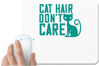 UDNAG White Mousepad 'Cat | cat hair dont care' for Computer / PC / Laptop [230 x 200 x 5mm] Non Slip Base Mousepad(White)
