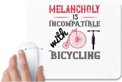 UDNAG White Mousepad 'Cycling | Melancholy is incompatible with bicycling' for Computer / PC / Laptop [230 x 200 x 5mm] Mousepad(White)