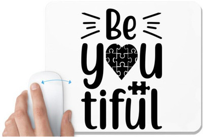 UDNAG White Mousepad 'Beautiful | Be you' for Computer / PC / Laptop [230 x 200 x 5mm] Non Slip Base Mousepad(White)