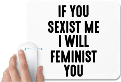 UDNAG White Mousepad 'Feminist | I WILL FEMINIST YOU' for Computer / PC / Laptop [230 x 200 x 5mm] Mousepad(White)