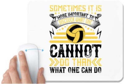 UDNAG White Mousepad 'Vollyball | mportant to discover what one cannot do than what one can do' for Computer / PC / Laptop [230 x 200 x 5mm] Mousepad(White)