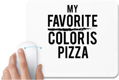 UDNAG White Mousepad 'Pizza | my favorite color is pizza' for Computer / PC / Laptop [230 x 200 x 5mm] Mousepad(White)