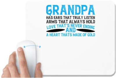 UDNAG White Mousepad 'Grand Father | Grandpa has ears that truly listen arms that always hold' for Computer / PC / Laptop [230 x 200 x 5mm] Mousepad(White)
