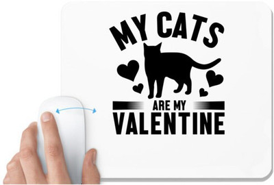 UDNAG White Mousepad 'Cat my Valentine | My cats' for Computer / PC / Laptop [230 x 200 x 5mm] Non Slip Base Mousepad(White)