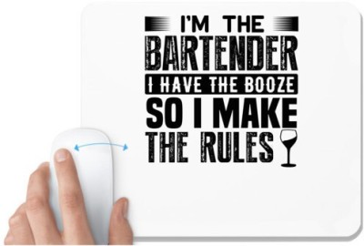 UDNAG White Mousepad 'Bartender | I’m the bartender' for Computer / PC / Laptop [230 x 200 x 5mm] Mousepad(White)