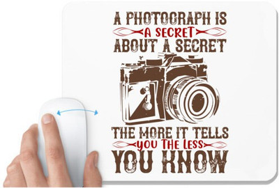 UDNAG White Mousepad 'Photographer | a photograph Is secret about a secret' for Computer / PC / Laptop [230 x 200 x 5mm] Non Slip Base Mousepad(White)