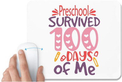 UDNAG White Mousepad 'School | Preschool Grade survived 100 days of me' for Computer / PC / Laptop [230 x 200 x 5mm] Non Slip Base Mousepad(White)