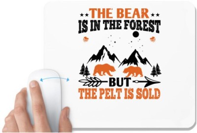 UDNAG White Mousepad 'Forest | 2 The bear is in the forest, but the pelt is soldd' for Computer / PC / Laptop [230 x 200 x 5mm] Mousepad(White)