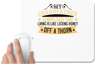 UDNAG White Mousepad 'Grand Father | My grandfather always' for Computer / PC / Laptop [230 x 200 x 5mm] Non Slip Base Mousepad(White)