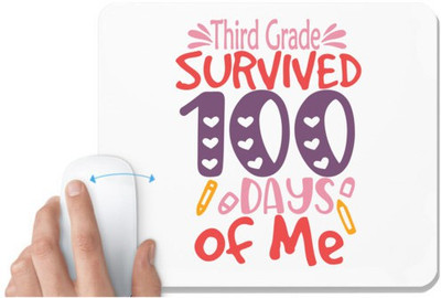 UDNAG White Mousepad 'School | ThirdGrade survived 100 days of me' for Computer / PC / Laptop [230 x 200 x 5mm] Mousepad(White)