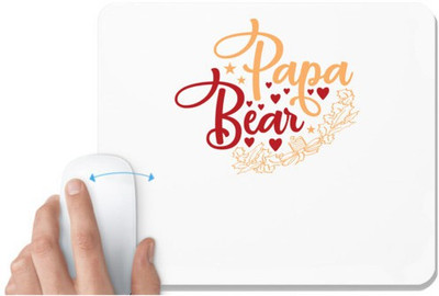 UDNAG White Mousepad 'Father | Papa bea' for Computer / PC / Laptop [230 x 200 x 5mm] Non Slip Base Mousepad(White)
