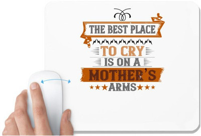 UDNAG White Mousepad 'Mother | The best place to cry is on a mother’s' for Computer / PC / Laptop [230 x 200 x 5mm] Mousepad(White)