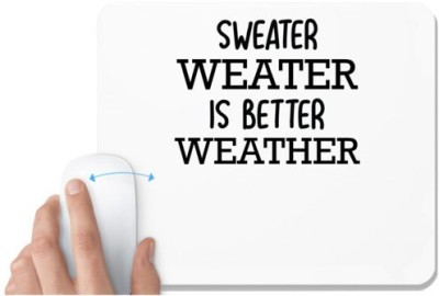 UDNAG White Mousepad 'Winter | SWEATER WEATER IS BETTER WEATHER' for Computer / PC / Laptop [230 x 200 x 5mm] Mousepad(White)