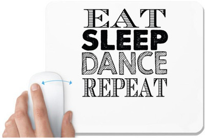 UDNAG White Mousepad 'Dance | eat sleep dance repeat 2' for Computer / PC / Laptop [230 x 200 x 5mm] Mousepad(White)