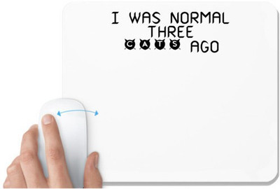 UDNAG White Mousepad 'Cat | i was normal three' for Computer / PC / Laptop [230 x 200 x 5mm] Non Slip Base Mousepad(White)