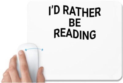 UDNAG White Mousepad 'Reading | i'd rather be reading' for Computer / PC / Laptop [230 x 200 x 5mm] Mousepad(White)