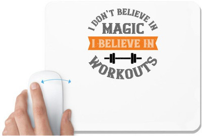 UDNAG White Mousepad 'Gym Work out | i don't belive in magic i believe in workouts' for Computer / PC / Laptop [230 x 200 x 5mm] Mousepad(White)
