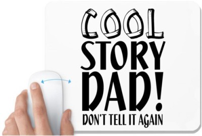 UDNAG White Mousepad 'Father | cool story dad' for Computer / PC / Laptop [230 x 200 x 5mm] Mousepad(White)