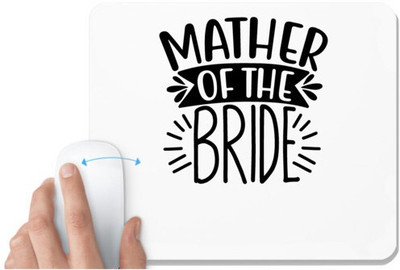 UDNAG White Mousepad 'Mother | Mother of the Bridee' for Computer / PC / Laptop [230 x 200 x 5mm] Non Slip Base Mousepad(White)