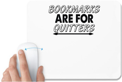 UDNAG White Mousepad 'Bookmarks | bookmarks are for' for Computer / PC / Laptop [230 x 200 x 5mm] Non Slip Base Mousepad(White)