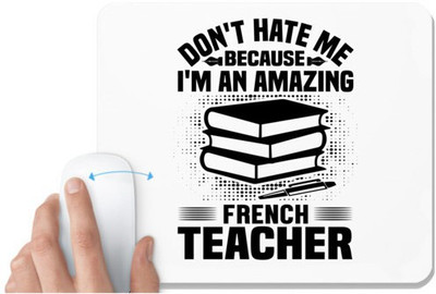 UDNAG White Mousepad 'Teacher | Don't hate me' for Computer / PC / Laptop [230 x 200 x 5mm] Mousepad(White)