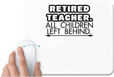 UDNAG White Mousepad 'Teacher student | retired teacher' for Computer / PC / Laptop [230 x 200 x 5mm] Mousepad(White)