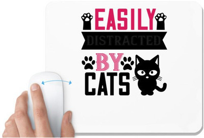 UDNAG White Mousepad 'Cat | easily distracted by cats' for Computer / PC / Laptop [230 x 200 x 5mm] Non Slip Base Mousepad(White)