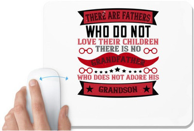 UDNAG White Mousepad 'Grand Father | There are fathers who do not love their children' for Computer / PC / Laptop [230 x 200 x 5mm] Non Slip Base Mousepad(White)