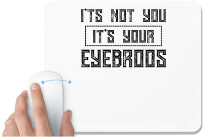 UDNAG White Mousepad 'Makeup | I TS NOT YOU' for Computer / PC / Laptop [230 x 200 x 5mm] Mousepad(White)