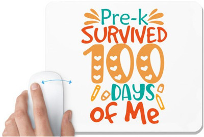UDNAG White Mousepad '100 Days | pre-k survived 100 days of me' for Computer / PC / Laptop [230 x 200 x 5mm] Non Slip Base Mousepad(White)