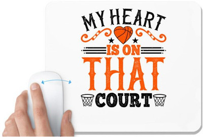 UDNAG White Mousepad 'Heart Basketball | My heart is on that court' for Computer / PC / Laptop [230 x 200 x 5mm] Mousepad(White)