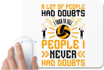 UDNAG White Mousepad 'Basketball | people had doubts. I tried to tell people I never had doubts' for Computer / PC / Laptop [230 x 200 x 5mm] Mousepad(White)