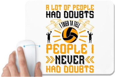 UDNAG White Mousepad 'Basketball | people had doubts. I tried to tell people I never had doubts' for Computer / PC / Laptop [230 x 200 x 5mm] Mousepad(White)