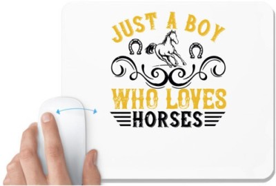 UDNAG White Mousepad 'Horse | just a boy who loves horses' for Computer / PC / Laptop [230 x 200 x 5mm] Mousepad(White)
