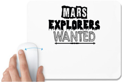 UDNAG White Mousepad 'Mars | mars explorees wanted' for Computer / PC / Laptop [230 x 200 x 5mm] Mousepad(White)