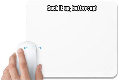 UDNAG White Mousepad 'Buttercup | suck it up, buttercup' for Computer / PC / Laptop [230 x 200 x 5mm] Mousepad(White)