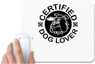 UDNAG White Mousepad 'Dog Lover | Certified' for Computer / PC / Laptop [230 x 200 x 5mm] Non Slip Base Mousepad(White)