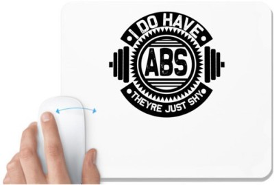 UDNAG White Mousepad 'Gym | I do Have ABS' for Computer / PC / Laptop [230 x 200 x 5mm] Mousepad(White)