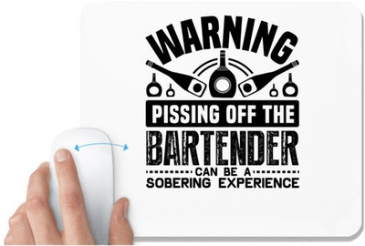 UDNAG White Mousepad 'Bartender | Warning' for Computer / PC / Laptop [230 x 200 x 5mm] Non Slip Base Mousepad(White)
