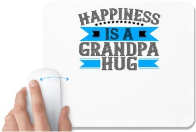 UDNAG White Mousepad 'Grand Father | Happiness is a grandpa hug' for Computer / PC / Laptop [230 x 200 x 5mm] Mousepad(White)