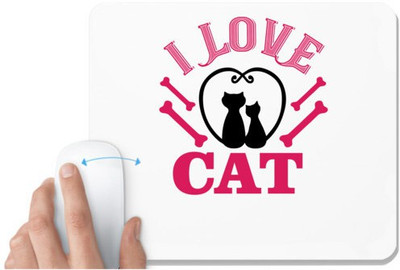 UDNAG White Mousepad 'Cat | i love cat' for Computer / PC / Laptop [230 x 200 x 5mm] Non Slip Base Mousepad(White)