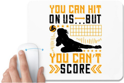UDNAG White Mousepad 'Volleyball | You can hit on us …but you can’t score' for Computer / PC / Laptop [230 x 200 x 5mm] Non Slip Base Mousepad(White)