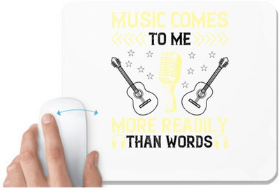 UDNAG White Mousepad 'Music | Music comes to me more readily than words' for Computer / PC / Laptop [230 x 200 x 5mm] Mousepad(White)
