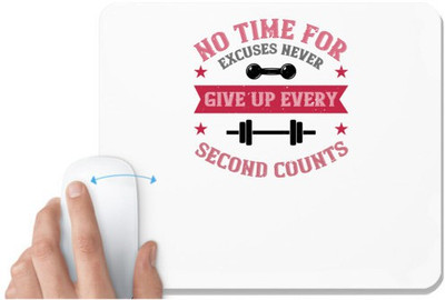 UDNAG White Mousepad 'Gym Work out | no time for excuses never give up every second' for Computer / PC / Laptop [230 x 200 x 5mm] Non Slip Base Mousepad(White)