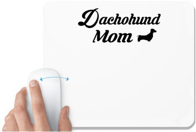 UDNAG White Mousepad 'Mother | dachohund mom' for Computer / PC / Laptop [230 x 200 x 5mm] Non Slip Base Mousepad(White)